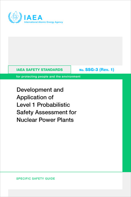 Development and Application of Level 1 Probabilistic Safety Assessment for Nuclear Power Plants, IAEA