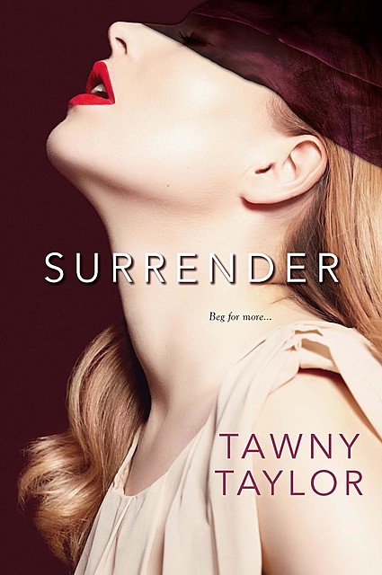 Surrender, Tawny Taylor