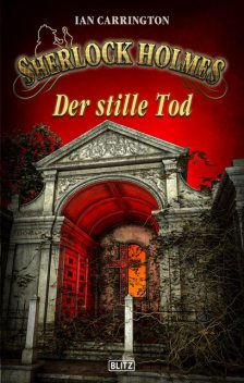 Sherlock Holmes – Neue Fälle 34: Der stille Tod, Ian Carrington