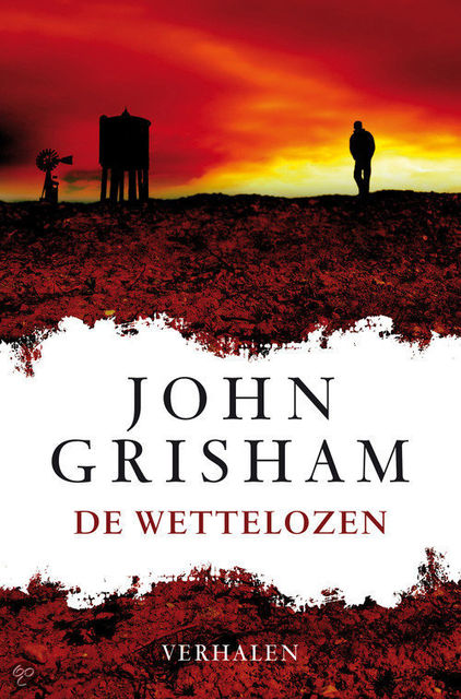 De Wettelozen, John Grisham