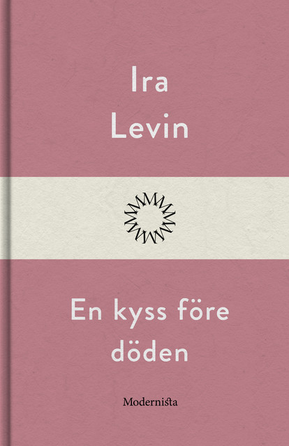 En kyss före döden, Ira Levin