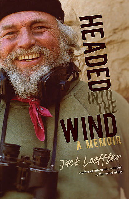 Headed into the Wind, Jack Loeffler