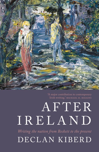 After Ireland, Declan Kiberd