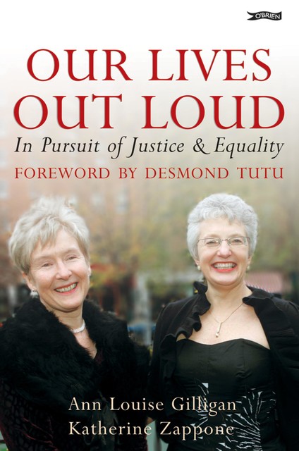 Our Lives Out Loud, Ann Louise Gilligan, Katherine Zappone