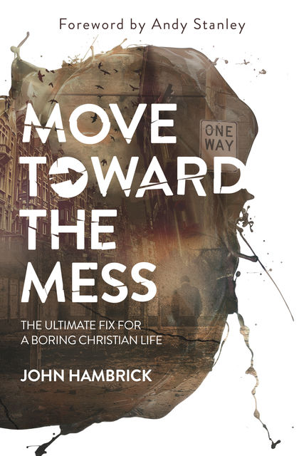 Move Toward the Mess, John Hambrick