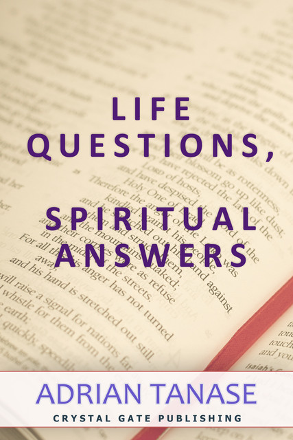 Life Questions, Spiritual Answers, Adrian Tanase