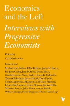 Economics and the Left: Interviews with Progressive Economists, C.J. Polychroniou