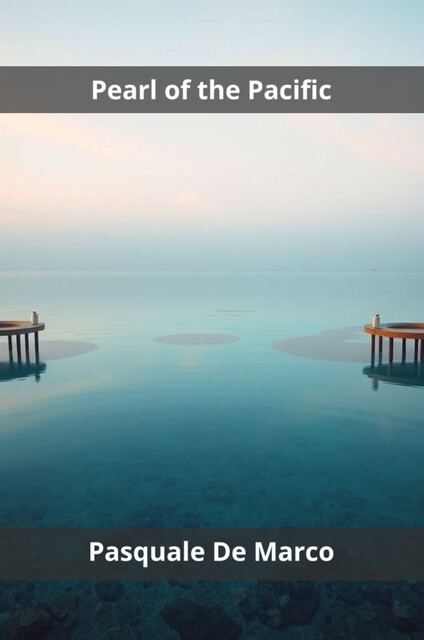 Pearl of the Pacific, Pasquale De Marco