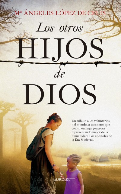 Los otros hijos de Dios, Mª Ángeles López De Celis