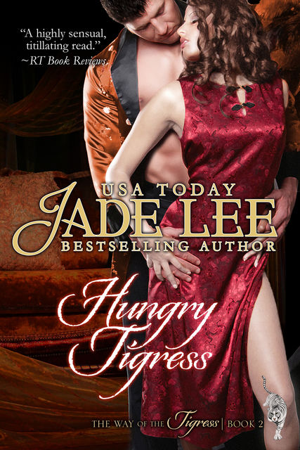Hungry Tigress (The Way of The Tigress, Book 2), Jade Lee