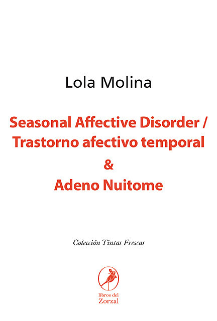Seasonal Affective Disorder / Trastorno afectivo temporal & Adeno Nuitome, Lola Molina