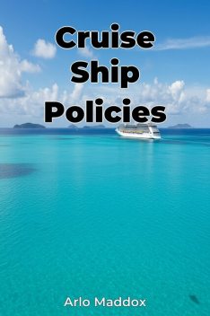 Cruise Ship Policies, Arlo Maddox