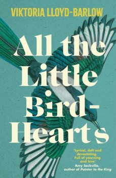 All the Little Bird-Hearts, Viktoria Lloyd-Barlow