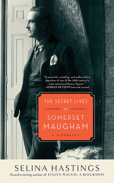 The Secret Lives of Somerset Maugham, Selina Hastings