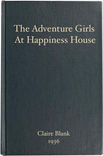 The Adventure Girls at Happiness House, Clair Blank