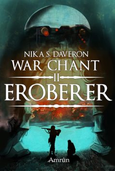 War Chant 2: Eroberer, Nika S. Daveron