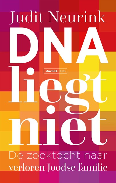 DNA liegt niet, Judit Neurink