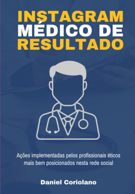 Instagram Médico De Resultado, Daniel Coriolano