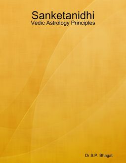 Sanketanidhi : Vedic Astrology Principles, S.P. Bhagat