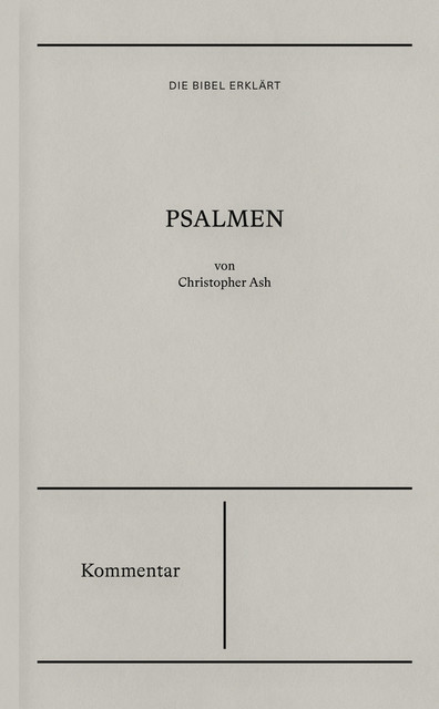 Psalmen – Kommentar, Christopher Ash