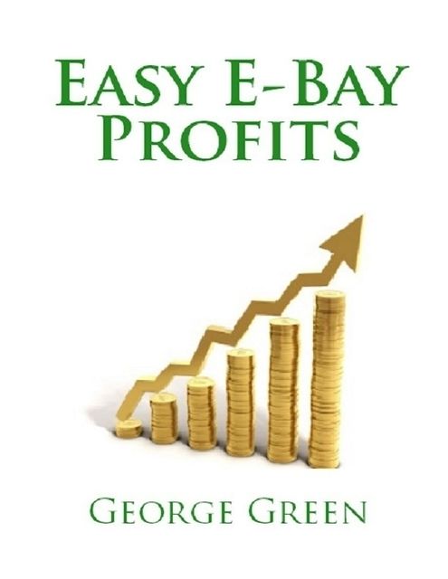 Easy E-Bay Profits, George Green