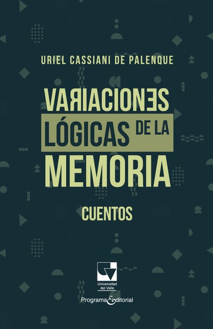 Variaciones lógicas de la memoria, Uriel Cassiani