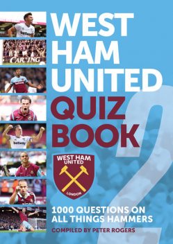 West Ham United Quiz Book 2, Peter Rogers