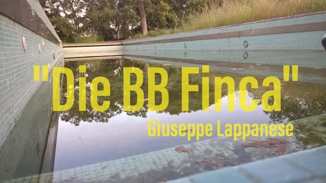 “ Die BB Finca ", Giuseppe Lappanese