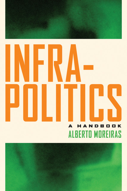 Infrapolitics, Alberto Moreiras