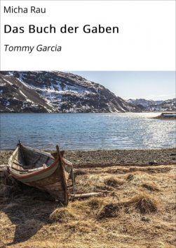 Das Buch der Gaben, Micha Rau