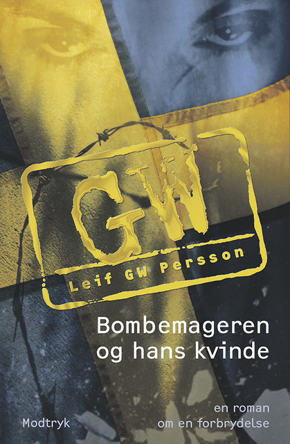Bombemageren og hans kvinde, Leif GW Persson