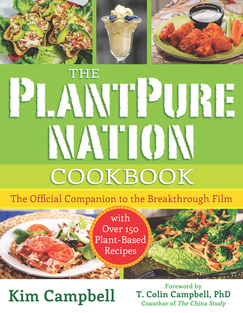 The PlantPure Nation Cookbook, Kim Campbell
