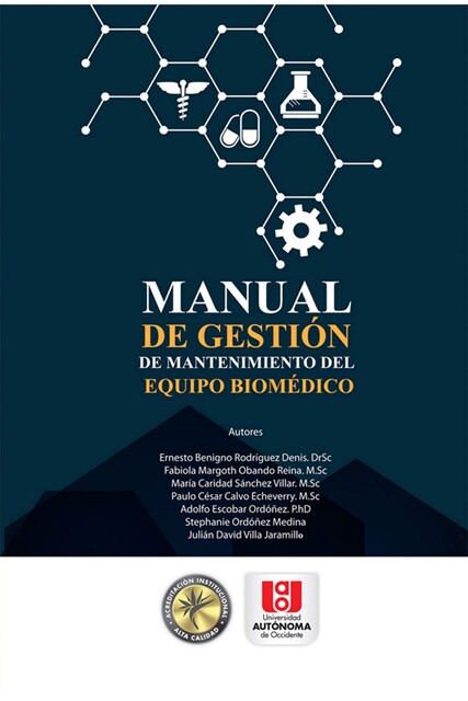 Manual de gestión de mantenimiento del equipo biomédico, Adolfo Escobar, Benigno Rodríguez, Caridad Sánchez, César Calvo, David Villa, Margoth Obando, Stephanie Ordoñez