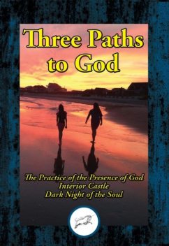 Mystical Paths to God: Three Journeys, Saint Teresa of Avila