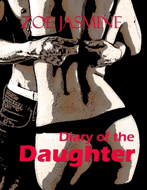 Diary of the Daughter, Zoe Jasmine