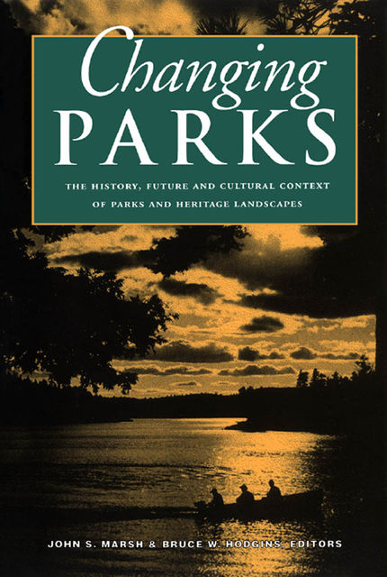 Changing Parks, Bruce W.Hodgins, John Marsh