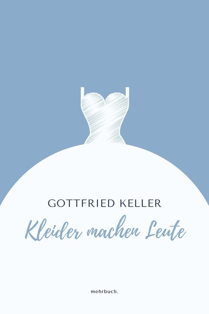 Kleider machen Leute, Gottfried Keller