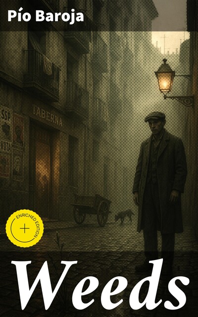 Weeds, Pío Baroja