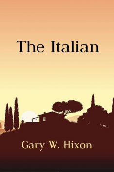 The Italian, Gary W. Hixon