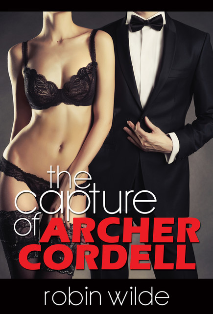 The Capture of Archer Cordell, Robin Wilde