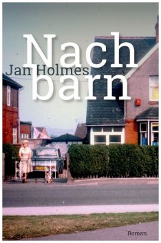 Nachbarn, Jan Holmes