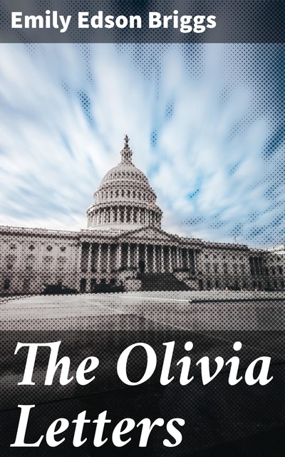 The Olivia Letters, Emily Edson Briggs