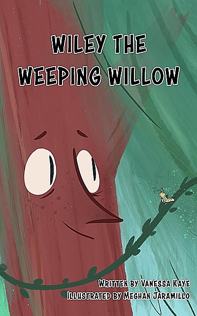Wiley The Weeping Willow, Vanessa Kaye