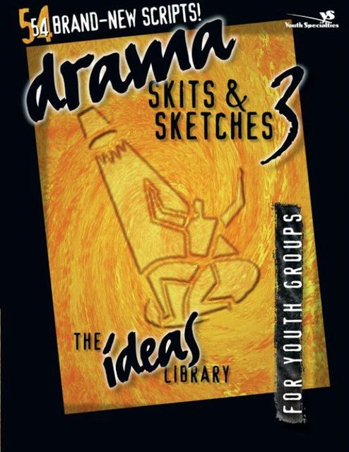Drama, Skits, and Sketches 3, Youth Specialties