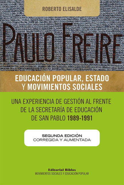 Paulo Freire: educación popular, Estado y movimientos sociales, Roberto Elisalde