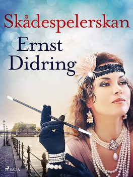 Skådespelerskan, Ernst Didring
