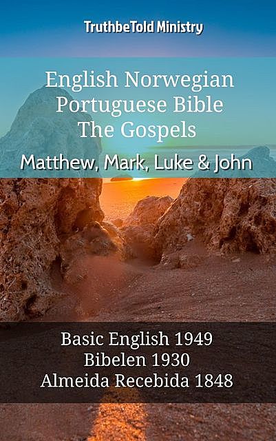 English Norwegian Portuguese Bible – The Gospels – Matthew, Mark, Luke & John, Truthbetold Ministry
