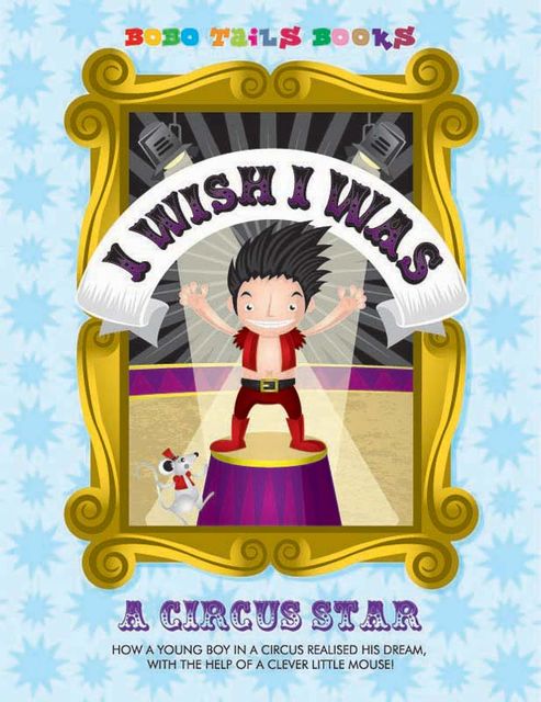 I Wish I Was a Circus Star, John West