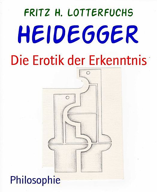 Heidegger, Fritz H. Lotterfuchs