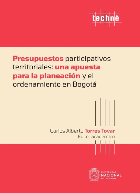 Presupuestos participativos territoriales: una apuesta para la planeación y el ordenamiento en Bogotá, Varios Autores